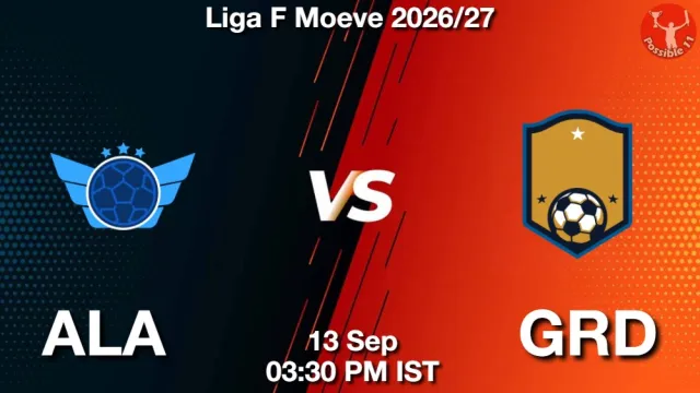 ALA vs GRD Match Previews and Football Tips
