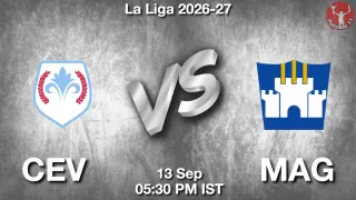 CEV vs MAG - La Liga