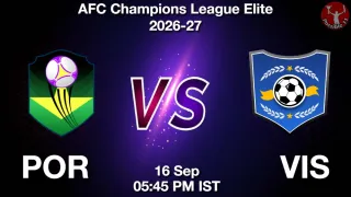 POR vs VIS - AFC Champions
