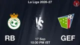 RB vs GEF Dream11 Prediction, Preview & Updates - <small>Thu, 17 Sep 10:30 PM IST</small>