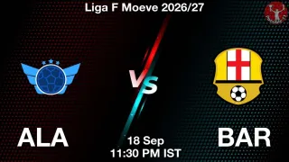 ALA vs BAR ALA vs BAR - Liga F