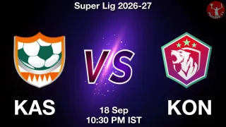 KAS vs KON KAS vs KON - Super Lig