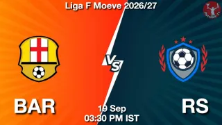 BAR vs RS BAR vs RS - Liga F
