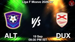 ALT vs DUX - Liga F