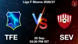 TFE vs SEV Dream11 Prediction, Preview & Updates - <small>Sun, 20 Sep 03:30 PM IST</small>