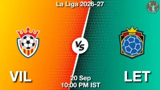 VIL vs LET - La Liga