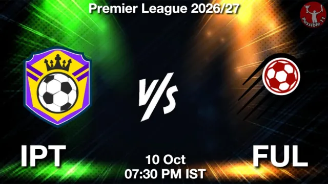 IPT vs FUL Match Previews and Football Tips