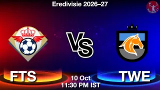 FTS vs TWE - Eredivisie 2026–27
