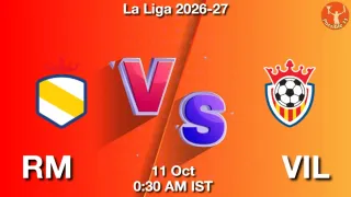 RM vs VIL Matcch Previews