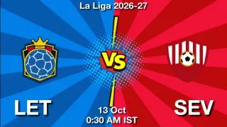 LET vs SEV - La Liga