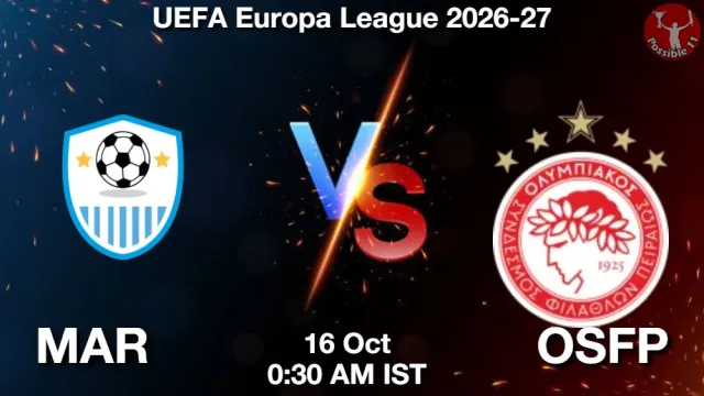 MAR vs OSFP Match Previews and Football Tips