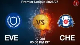 EVE vs CHE Dream11 Prediction, Preview & Updates - <small>Sat, 17 Oct 05:00 PM IST</small>