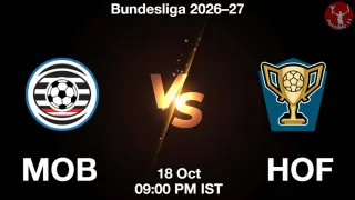 MOB vs HOF MOB vs HOF - Bundesliga 2026–27