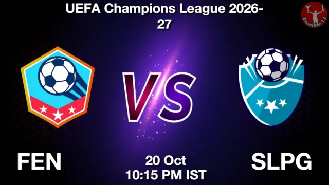FEN vs SLPG ड्रीम11 भविष्यवाणी, फैंटेसी फुटबॉल टीम - 20 अक्टूबर 2026