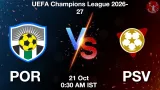 POR vs PSV Dream11 Prediction, Preview & Updates - <small>Wed, 21 Oct 12:30 AM IST</small>