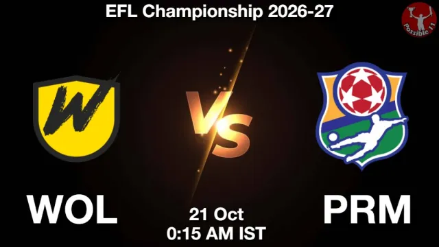WOL vs PRM ड्रीम11 भविष्यवाणी, फैंटेसी फुटबॉल टीम - 21 अक्टूबर 2026