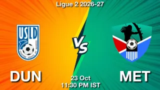 DUN vs MET - Ligue 2
