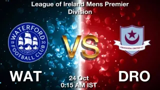 WAT vs DRO WAT vs DRO - League of