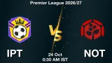 IPT vs NOT Dream11 Prediction, Preview & Updates - <small>Sat, 24 Oct 12:30 AM IST</small>