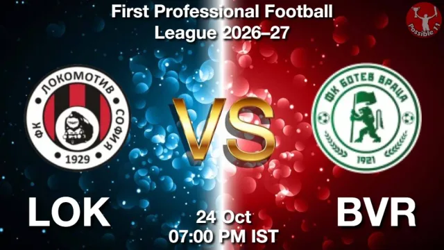 LOK vs BVR Match Previews and Football Tips