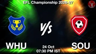 WHU vs SOU WHU vs SOU - EFL Championship