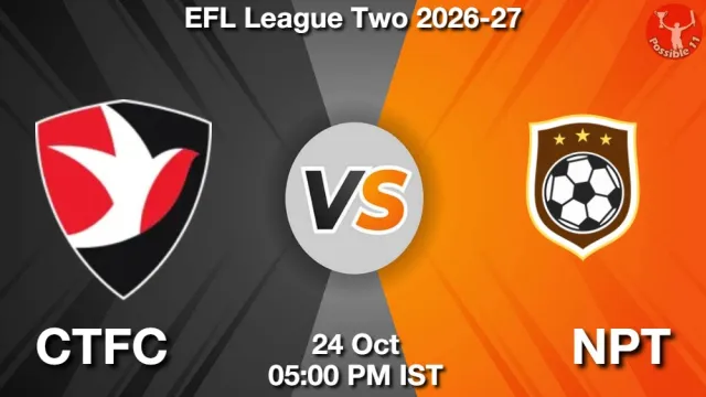 CTFC vs NPT Match Previews and Football Tips