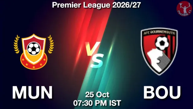 MUN vs BOU ड्रीम11 भविष्यवाणी, फैंटेसी फुटबॉल टीम - 25 अक्टूबर 2026