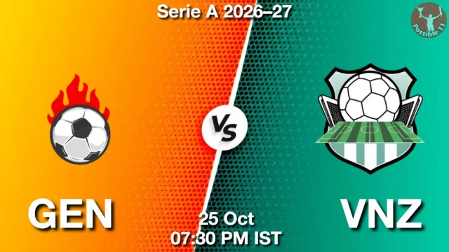 GEN vs VNZ ड्रीम11 भविष्यवाणी, फैंटेसी फुटबॉल टीम - 25 अक्टूबर 2026