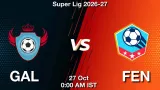 GAL vs FEN Dream11 Prediction, Preview & Updates - <small>Tue, 27 Oct 12:00 AM IST</small>