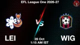 LEI vs WIG Dream11 Prediction, Preview & Updates - <small>Wed, 28 Oct 01:15 AM IST</small>
