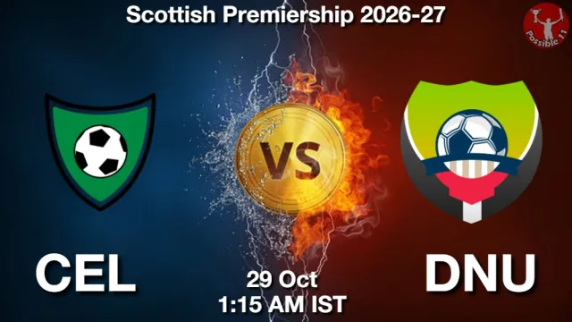 CEL vs DNU Match Previews and Football Tips