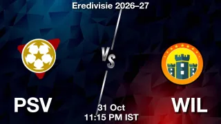 PSV vs WIL Matcch Previews