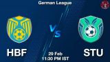 HBF vs STU Dream11 Prediction, Preview & Updates - <small>Thu, 29 Feb 11:30 PM IST</small>