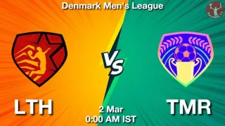 LTH vs TMR Handball Match Previews