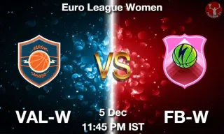 VAL-W vs FB-W Matcch Previews