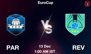 PAR vs REV NBA Match Previews