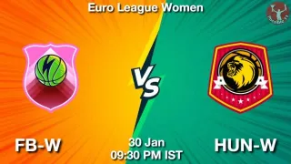FB-W vs HUN-W Matcch Previews