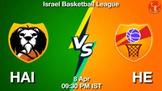 HAI vs HE Matcch Previews