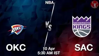 OKC vs SAC NBA Match Previews