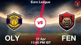 OLY vs FEN NBA Match Previews