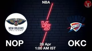NOP vs OKC NBA Match Previews