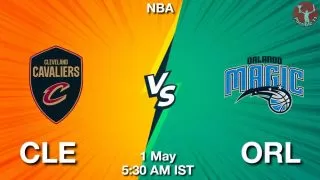 CLE vs ORL NBA Match Previews