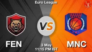 FEN vs MNC NBA Match Previews
