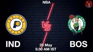 IND vs BOS NBA Match Previews