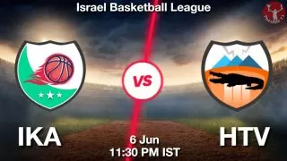 IKA vs HTV NBA Match Previews