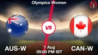 AUS-W vs CAN-W Matcch Previews