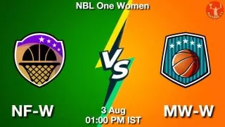 NF-W vs MW-W Matcch Previews