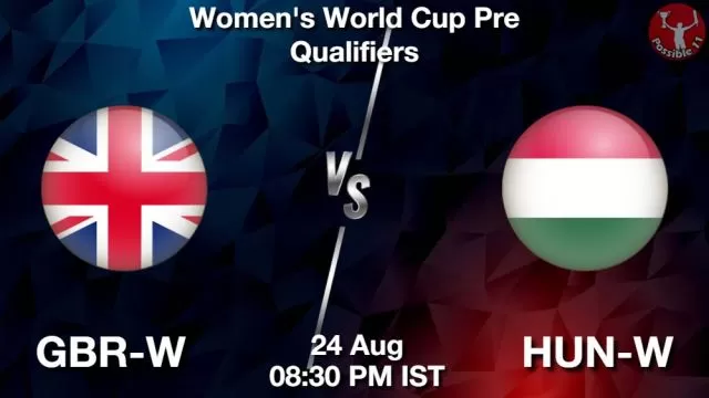 GBR-W vs HUN-W ड्रीम11 भविष्यवाणी, फैंटेसी क्रिकेट टीम - 24 अगस्त 2024