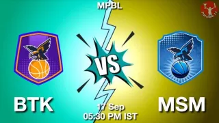 BTK vs MSM Matcch Previews