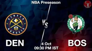 DEN vs BOS NBA Match Previews